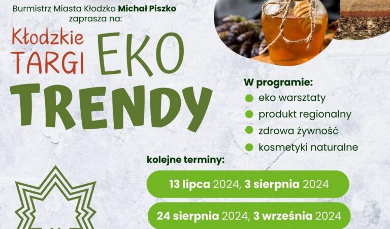 Przed nami kolejne Kłodzkie Targi EKO Trendy