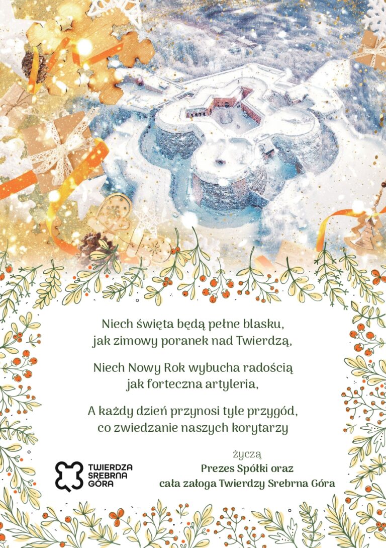 Wesołych Świąt i szczęśliwego Nowego Roku życzy zespół Twierdzy Srebrna Góra