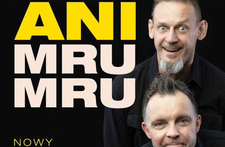 Kabaret Ani Mru-Mru w Polanicy-Zdroju. Popołudnie pełne śmiechu  już 31 maja!