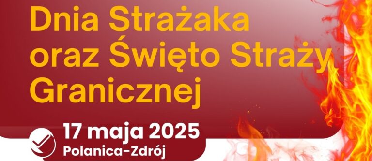 Powiatowe Obchody Dnia Strażaka oraz Święto Straży Granicznej w Polanicy-Zdroju