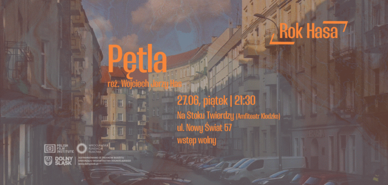 „Pętla” Hasa w Kłodzku: filmowy dramat w przestrzeni realnych napięć