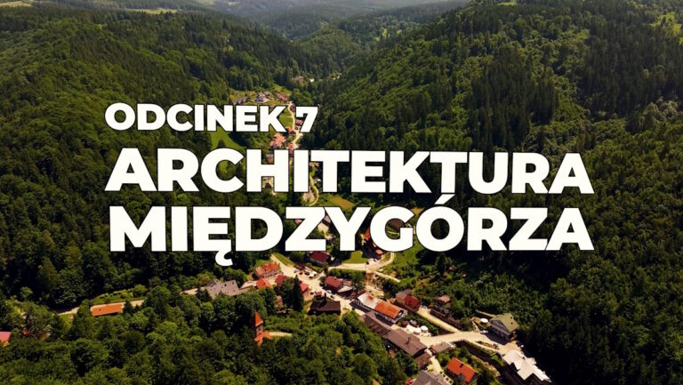Bystrym Szlakiem – Odcinek 7: Architektura Międzygórza