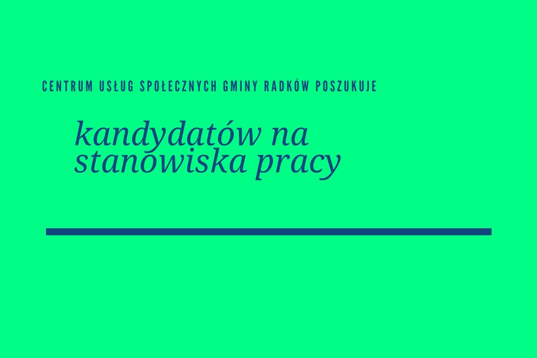 Centrum Usług Społecznych Gminy Radków poszukuje kandydatów do pracy