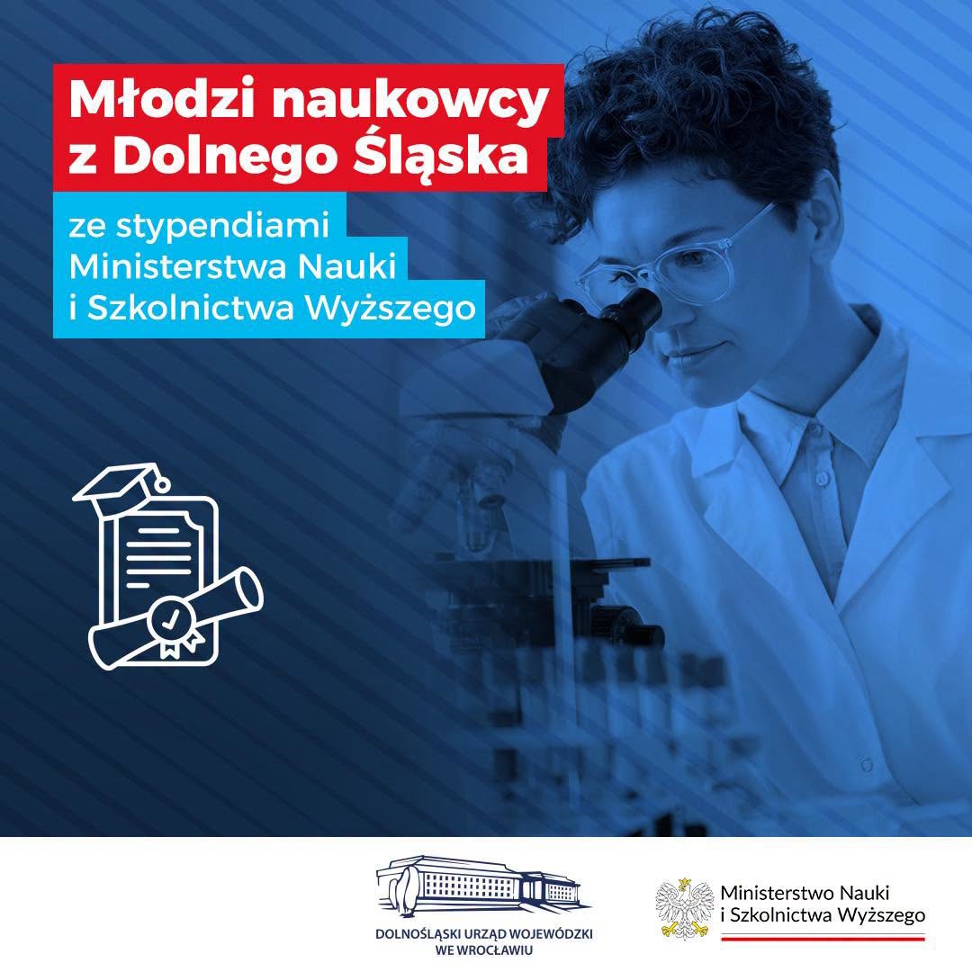 Dolny Śląsk wśród liderów polskiej nauki. Młodzi badacze z prestiżowymi stypendiami Ministra Nauki